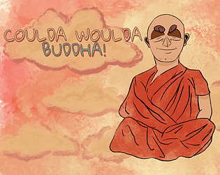 Coulda Woulda Buddha